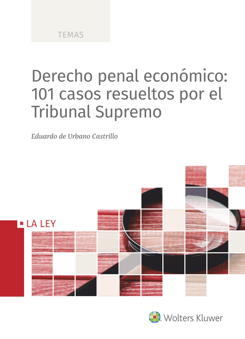 DERECHO PENAL ECONOMICO 101 CASOS RESUELTOS POR EL TRIBUNAL SUPREMO