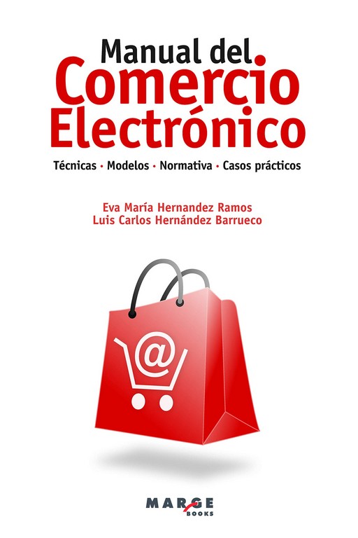 MANUAL DEL COMERCIO ELECTRONICO TECNICAS MODELOS CASOS PRACTICOS
