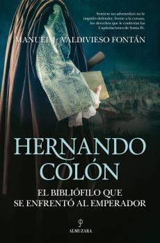 HERNANDO COLON EL BIBLIOFILO QUE SE ENFRENTO AL EMPERADOR