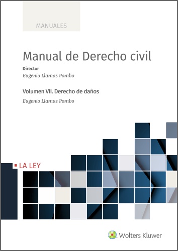 MANUAL DE DERECHO CIVIL VOL. VII DERECHO DE DAÑOS