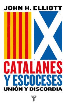 CATALANES Y ESCOCESES  UNION Y DISCORDIA