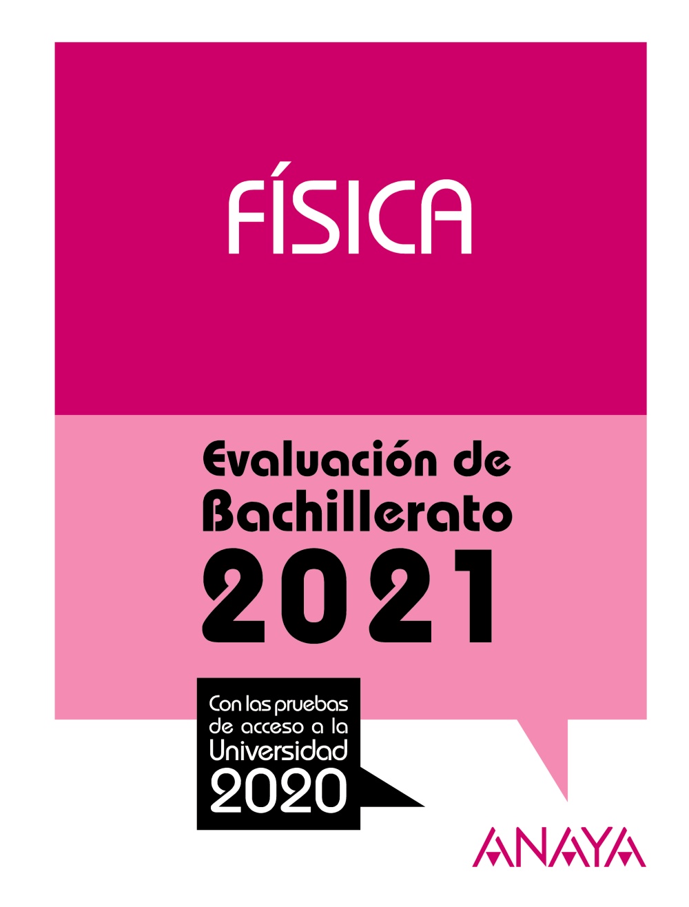FISICA BACHILLERATO 2021 PRUEBAS ACCESO UNIVERSIDAD 2020