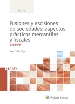 FUSIONES Y ESCISIONES DE SOCIEDADES ASPECTOS PRACTICOS MERCANTILES Y FISCALES
