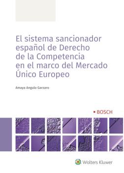 SISTEMA SANCIONADOR ESPAÑOL DE DERECHO EN EL MARCO DEL MERCADO UNICO EUROPEO