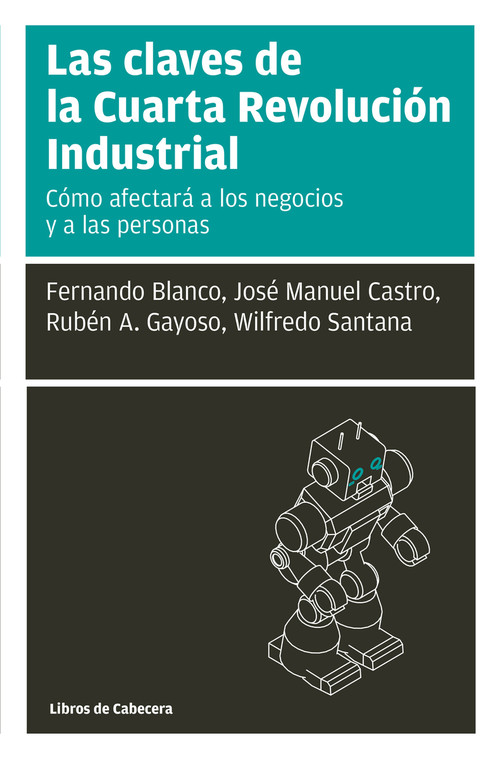 CLAVES DE LA CUARTA REVOLUCION INDUSTRIAL, LAS
