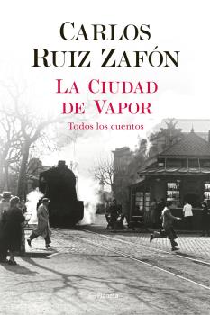 CIUDAD DE VAPOR TODOS LOS CUENTOS