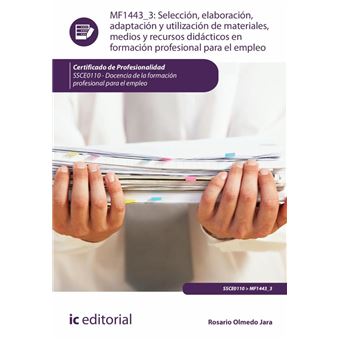 MF1443_3 Selección, elaboración, adaptación y utilización de materiales, medios y recursos didácticos