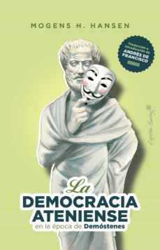 DEMOCRACIA ATENIENSE EN TIEMPOS DE DEMOSTENES, LA