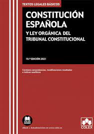 CONSTITUCION ESPAÑOLA Y LEY ORGANIGA DEL TRIBUNAL CONSTITUCIONAL