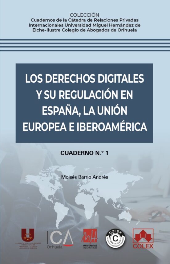 DERECHO DIGITALES Y SU REGULARIZACION EN ESPAÑA UNION EUROPEA E IBEROAMERICA