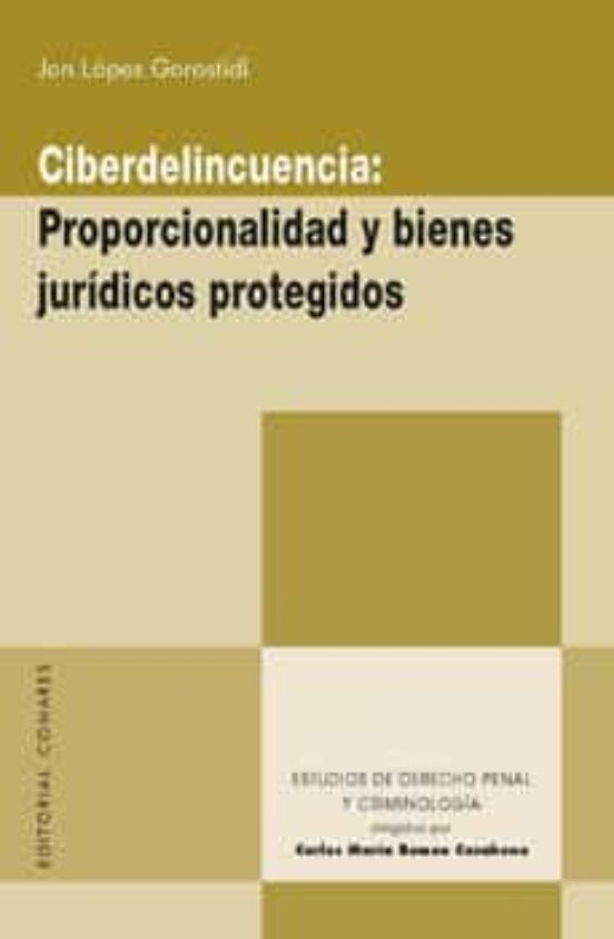 CIBERDELINCUENCIA PROPORCIONALIDADV Y BIENES JURIDICOS PROTEGIDOS