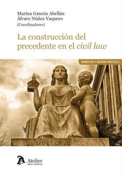 CONSTRUCCION DEL PRECEDENTE EN EL CIVIL LAW