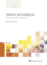 DELITOS TECNOLOGICOS CUESTIONES PENALES Y PROCESALES