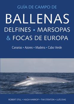 GUIA DE CAMPO DE BALLENAS DELFINES MARSOPAS FOCAS DE EUROPA