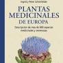 PLANTAS MEDICINALES DEN EUROPA DESCRIPCION DE MAS DE 600 ESPECIES