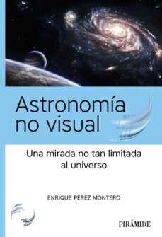 ASTRONOMIA NO VISUAL UNA MIRADA NO TAN LIMITADA AL UNIVERSO