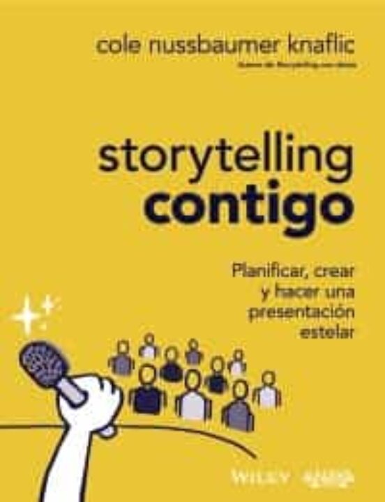 STORYTELLING CONTIGO  PLANIFICAR CREAR Y HACER UNA PRESENTACION ESTELAR