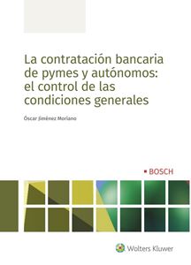 CONTRATACION BANCARIA DE PYMES Y AUTONOMOS: EL CONTROL DE LAS CONDICIONES GENERALES