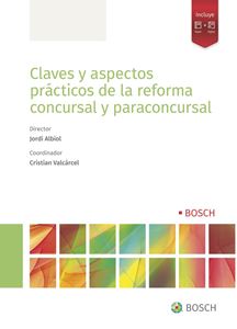 CLAVES Y ASPECTOS PRACTICOS DE LA REFORMA CONCURSAL Y PARACONCURSAL