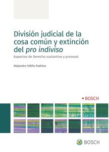 DIVISION JUDICIAL DE LA COSA COMUN Y EXTINCION DEL PRO INDIVISO