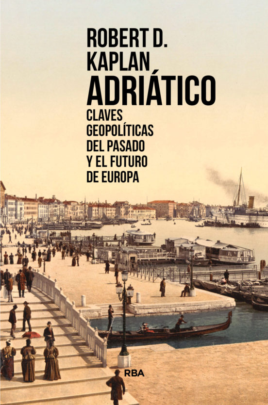 ADRIATICO CLAVES GEOPOLITICAS DEL PASADO Y EL FUTURO DE EUROPA