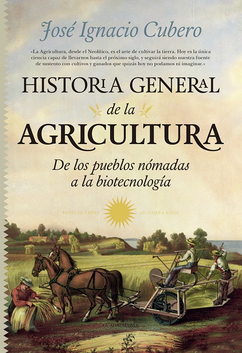HISTORIA GENERAL DE LA AGRICULTURA  DE LOS PUEBLOS NOMADAS A LA BIOTECNOLOGIA