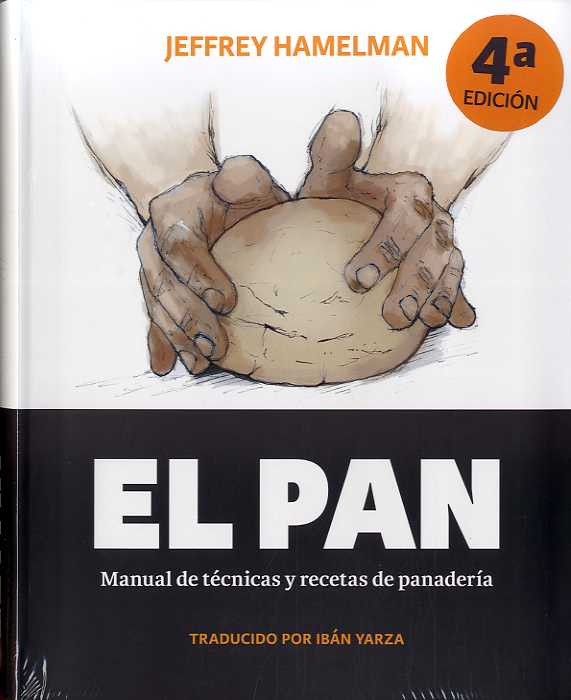 PAN MANUAL DE TECNICAS Y RECETAS DE PANADERIA, EL