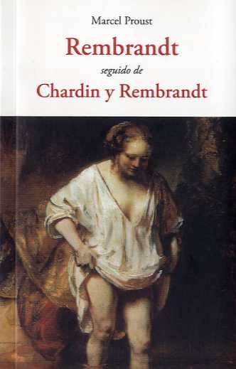 REMBRANDT SEGUIDO DE CHARDIN Y REMBRANT