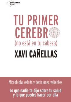 TU PRIMER CEREBRO NO ESTA EN TU CABEZA