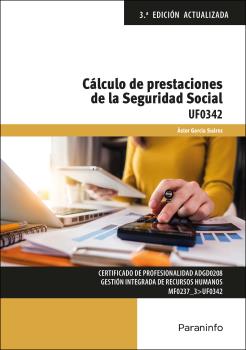 CALCULO DE PRESTACIONES DE LA SEGURIDAD SOCIAL UF0342