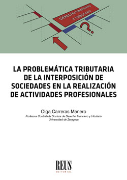 PROBLEMATICA TRIBUTARIA DE LA INTERPOSICION DE SOCIEDADES EN LA REALIZACION DE ACTIVIDADES PROFESIONALES