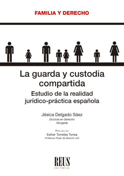 GUARDA Y CUSTODIA COMPARTIDA ESTUDIO DE LA REALIDAD JURIDICA PRACTICA ESPAÑOLA