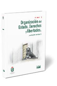 ORGANIZACION DEL ESTADO DERECHOS Y LIBERTADES