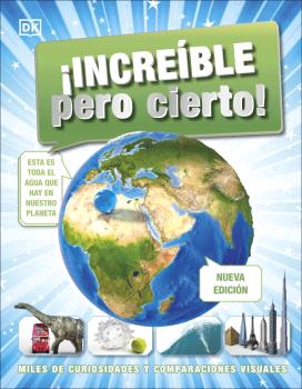 INCREIBLE PERO CIERTO          MILES DE CURIOSIDADES Y COMPARACIONES VISUALES