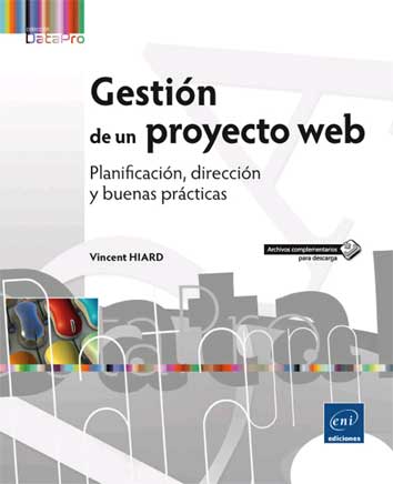 GESTION DE UN PROYECTO WEB PLANIFICACION DIRECCION Y BUENAS PRACTICAS*******************