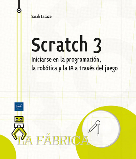SCRATCH 3 INTRODUCCION A LA PROGRAMACION LA ROBOTICA Y LA IA A TRAVES DEL JUEGO