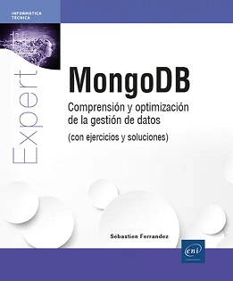 MONGO DB COMPRENSION Y OPTIMIZACION DE LA GESTION DE DATOS CON EJERCICICOS