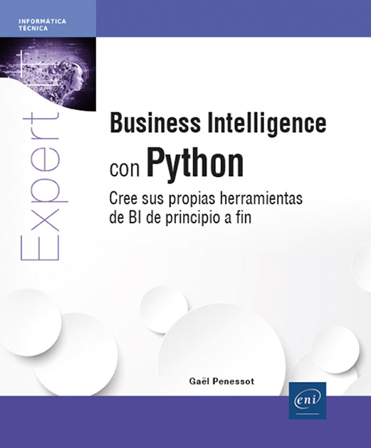 BUSINESS INTELLIGENCE CON PYTHON cxrre sus propias herramientas de bi de principio a fin