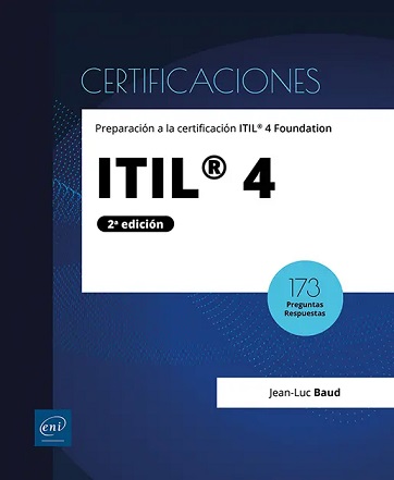 ITIL® 4 PREPARACIÓN A LA CERTIFICACIÓN ITIL® 4 FOUNDATION - 2ED.