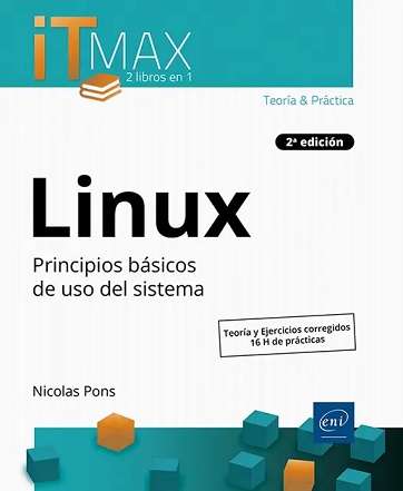 LINUX TEORÍA Y EJERCICIOS CORREGIDOS - PRINCIPIOS BÁSICOS DE USO DEL SISTEMA - 2ED.