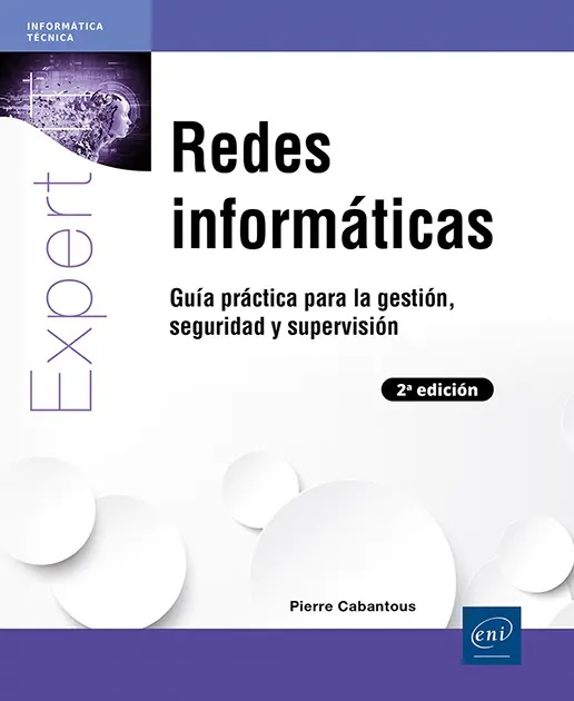 REDES INFORMATICAS  GUIA PRACTICA PARA LA GESTION SEGURIDAD Y SUPERVISION