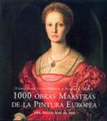 MIL OBRAS MAESTRAS DE LA PINTURA EUROPEA