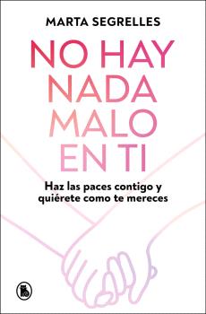 NO HAY NADA MALO EN TI   HAZ LAS PACES CONTIGO