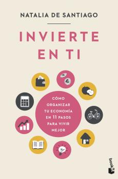 INVIERTE EN TI      COMO ORGANIZAR TU ECONOMIA EN 11 PASOS PARA VIVIR MEJOR