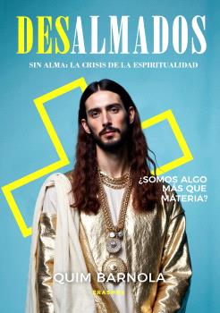 DESALMADOS SIN ALMA LA CRISIS DE LA ESPIRITUALIDAD