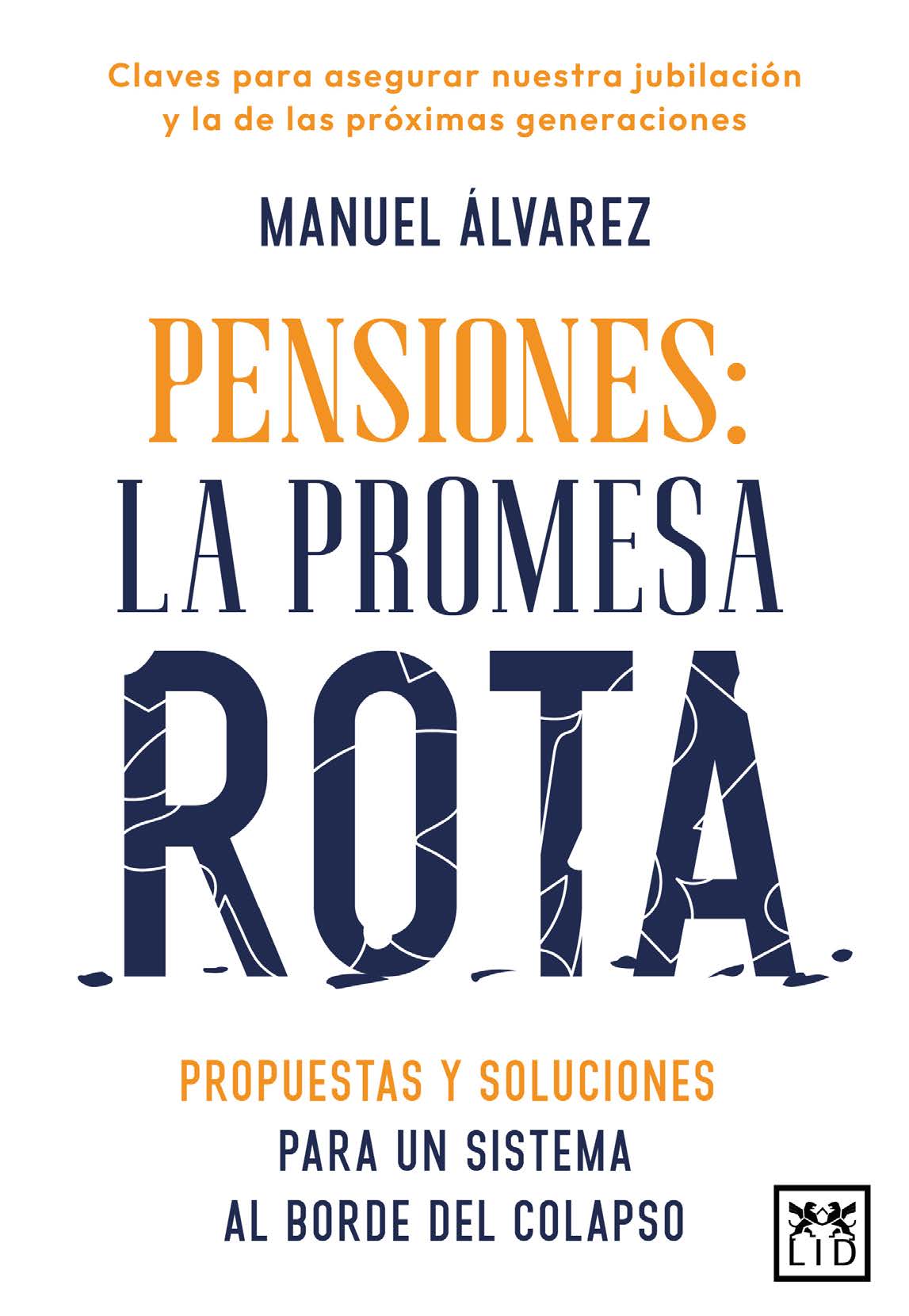 PENSIONES LA PROMESA ROTA PROPUESTAS Y SOLUCIONES