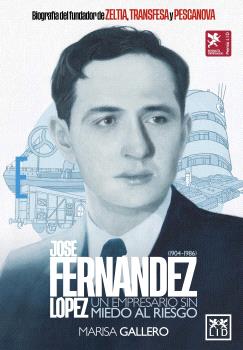 JOSE FERNANDEZ LOPEZ UN EMPRESARIO SIN MIEDO AL RIESGO