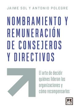NOMBRAMIENTO Y REMUNERACION DE CONSEJEROS Y DIRECTIVOS