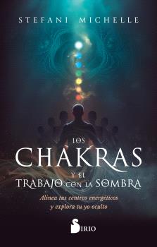 CHAKRAS YB EL TRABAJO A LA SOMBRA, LOS