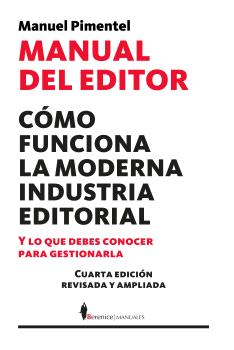 MANUAL DEL EDITOR  COMO FUNCIONA LA MODERNA INDUSTRIA EDITORIAL
